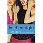 Hold On Tight: An Insiders Novel (Insiders Novels)
