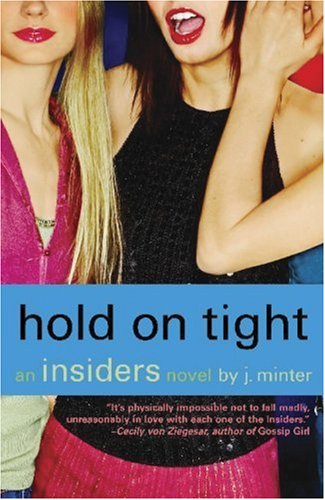 Cover of Hold On Tight: An Insiders Novel (Insiders Novels)