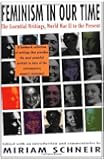 Feminism in Our Time: The Essential Writings, World War II to the Present