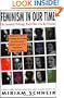 Feminism in Our Time: The Essential Writings, World War II to the Present