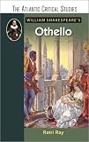 William Shakespeares Othello (The Atlantic Critical Studies)