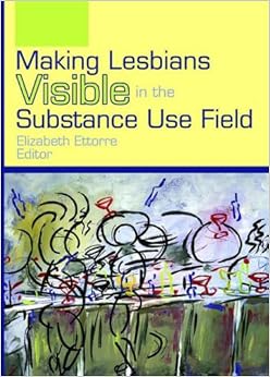 Making Lesbians Visible in the Substance Use