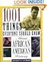 1001 Things Everyone Should Know About African American History