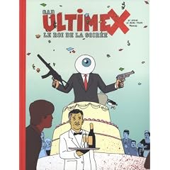 Ultimex, Tome 3 : Le roi de la soir�e