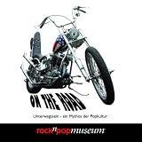 On The Road: Unterwegssein - ein Mythos der Popkultur