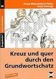 Produkt-Bild: Kreuz und quer durch den Grundwortschatz 1: Ab 3./4. Klasse