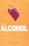 Addiction Series This Is Alcohol