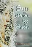By Jessica Day George Sun and Moon, Ice and Snow (First Edition) [Hardcover]