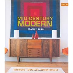 Mid-Century Modern: Interiors, Furniture, Design Details