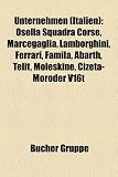 Unternehmen (Italien): Osella Squadra Corse, Famila, Telit, Cizeta V16t, Ermenegildo Zegna, Liste Der Gr Ten Unternehmen in Italien