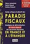 Guide critique et s�lectif des paradis fiscaux : Strat�gies de d�fiscalisation en toute l�galit� des personnes physiques en France et � l'�tranger