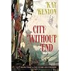 City without End (Entire and the Rose, Book 3)