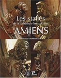 Les stalles de la cathédrale Notre-Dame d\'Amiens