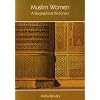 Muslim Women a Biographical Dictionary
