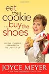 Eat The Cookie...Buy The Shoes: Giving Yourself Permission to Lighten Up