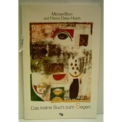 BLUM / H�SCH: Das kleine Buch zum Segen