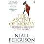 The Ascent of Money: A Financial History of the World