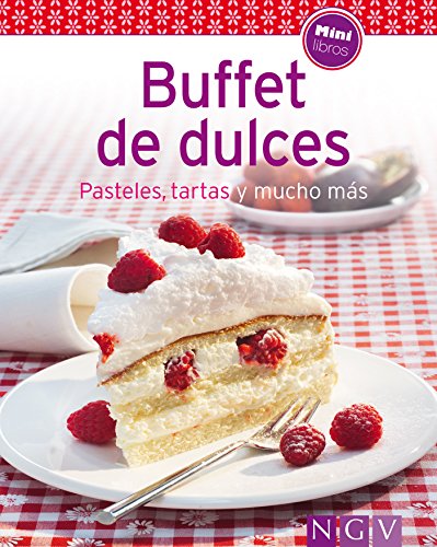 Buffet de dulces: Nuestras 100 mejores recetas en un solo libro (Spanish Edition)