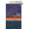 Music: A Very Short Introduction (Very Short Introductions)