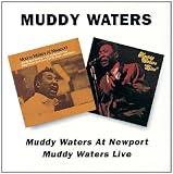 Muddy Waters at Newport/Muddy Waters Live