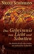 Das Geheimnis von Licht und Schatten: Die dunklen Kr�fte �berwinden mit indianischer Lichtarbeit