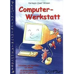 Computer-Werkstatt: Schreiben und Gestalten mit Word. 10 Entdeckerkarten und 25 Projektkarten