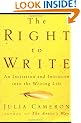 The Right to Write: An Invitation and Initiation Into the Writing Life