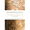 Agnotology: The Making and Unmaking of Ignorance