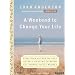 Weekend to Change Your Life: Find Your Authentic Self After a Lifetime of Being All Things to All People