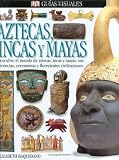 Aztecas, Incas, Y Mayas (DK Eyewitness Books)