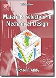 Materials selection in mechanical design
