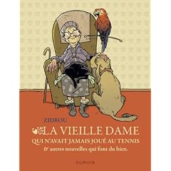 La vieille dame qui n'avait jamais jou� au tennis et autres nouvelles qui font du bien