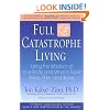 Full Catastrophe Living: Using the Wisdom of Your Body and Mind to Face Stress, Pain, and Illness
