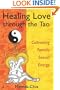 Healing Love through the Tao: Cultivating Female Sexual Energy