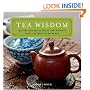 Tea Wisdom: Inspirational Quotes and Quips About the World's Most Celebrated Beverage