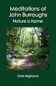 Meditations of John Burroughs: Nature is Home