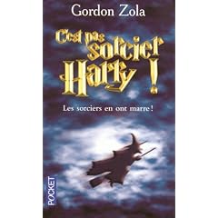 C'est pas sorcier, Harry ! : Le septi�me livre n'aura pas lieu