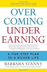 Overcoming Underearning(R): A Five-Step Plan to a Richer Life