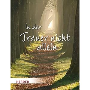 In der Trauer nicht allein (Neue Geschenkhefte)