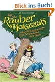 Ich, der R�uber Maiszerais und die Ber�hmteste Tafel Schokolade der Welt
