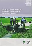 Capacity development in irrigation and drainage : issues, challenges and the way ahead
