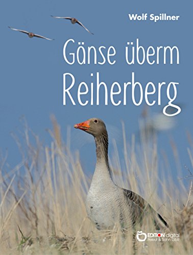 Gänse überm Reiherberg (German Edition)