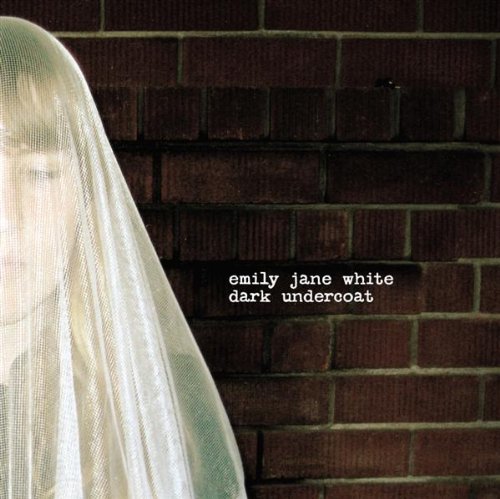 Emily Jane White - Dark Undercoat - Zortam Music