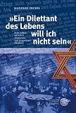 ÃÂ»Ein Dilettant des Lebens will ich nicht seinÃ