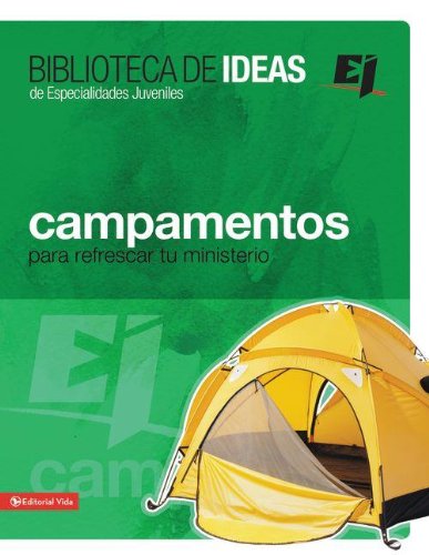 Campamentos, Retiros, Misiones, E Ideas De Servico (Spanish Edition)
