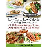 Low Carb Low Calorie Cooking Extravaganza (Healthy Eats)
