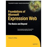 Foundations of Microsoft Expression Web: The Basics and Beyond
