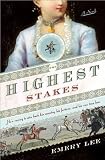 Highest Stakes: He`s racing to win back his country, his fortune and his one true love