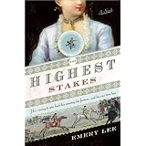 Highest Stakes: He's racing to win back his country, his fortune and his one true love ~ Emery Lee