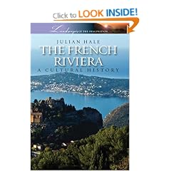 The French Riviera: A Cultural History (Landscapes of the Imagination)